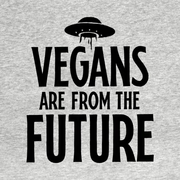 Vegans Are From The Future by vegancantfail